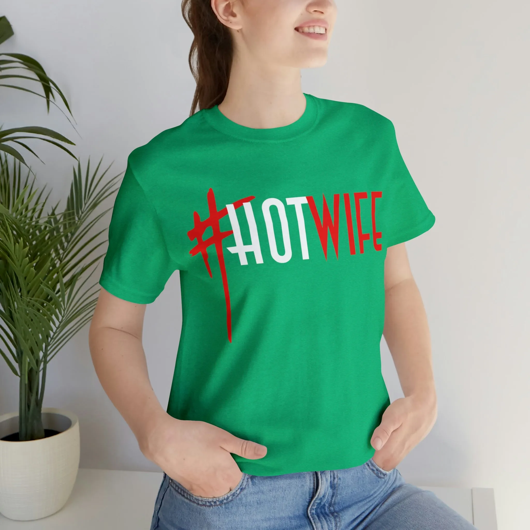 #Hot Wife Unisex Jersey Short Sleeve Tee