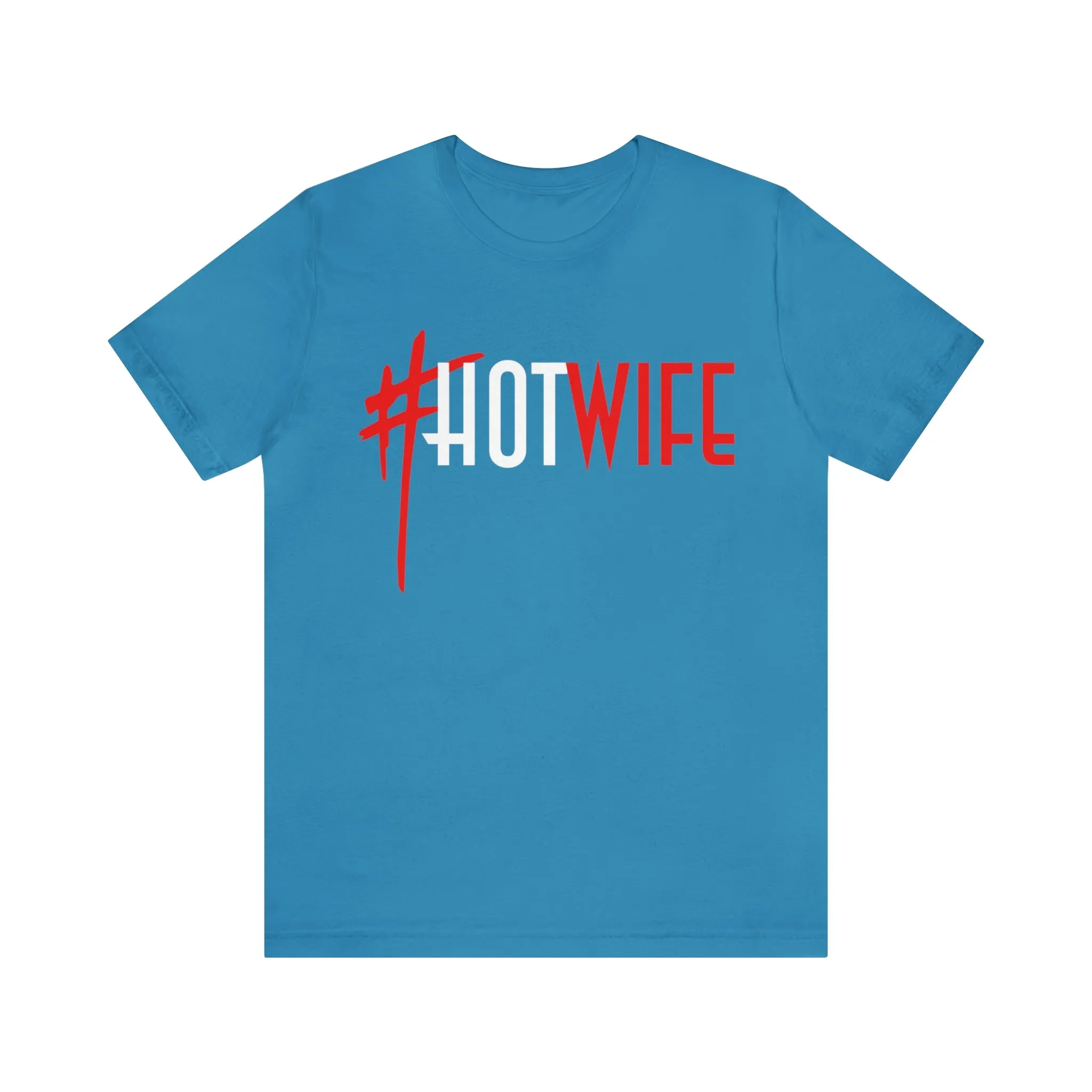 #Hot Wife Unisex Jersey Short Sleeve Tee