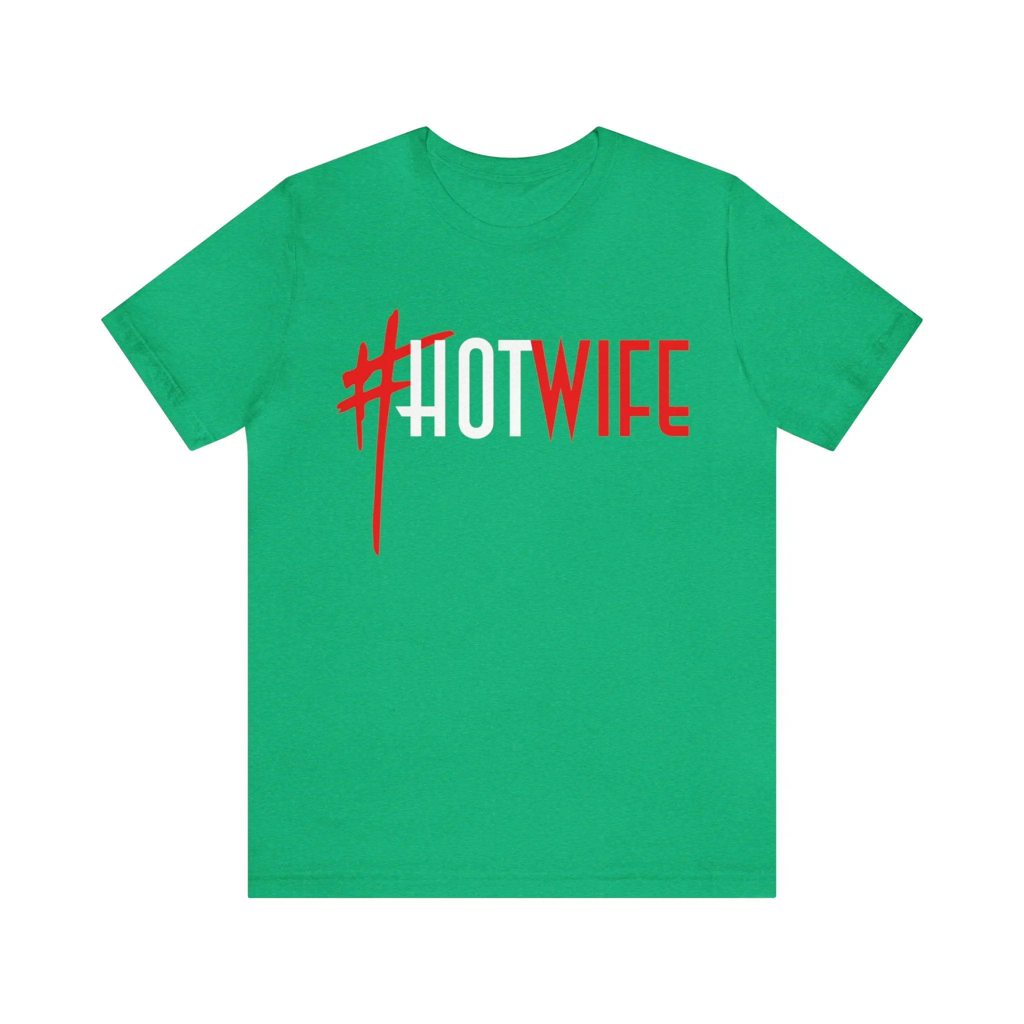 #Hot Wife Unisex Jersey Short Sleeve Tee