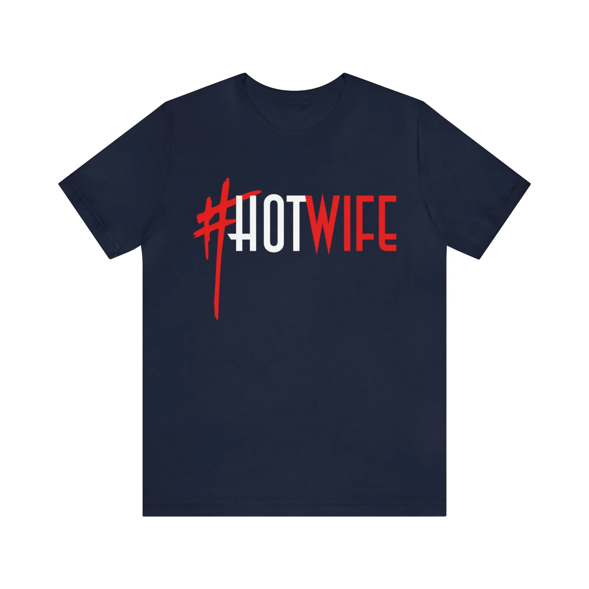 #Hot Wife Unisex Jersey Short Sleeve Tee