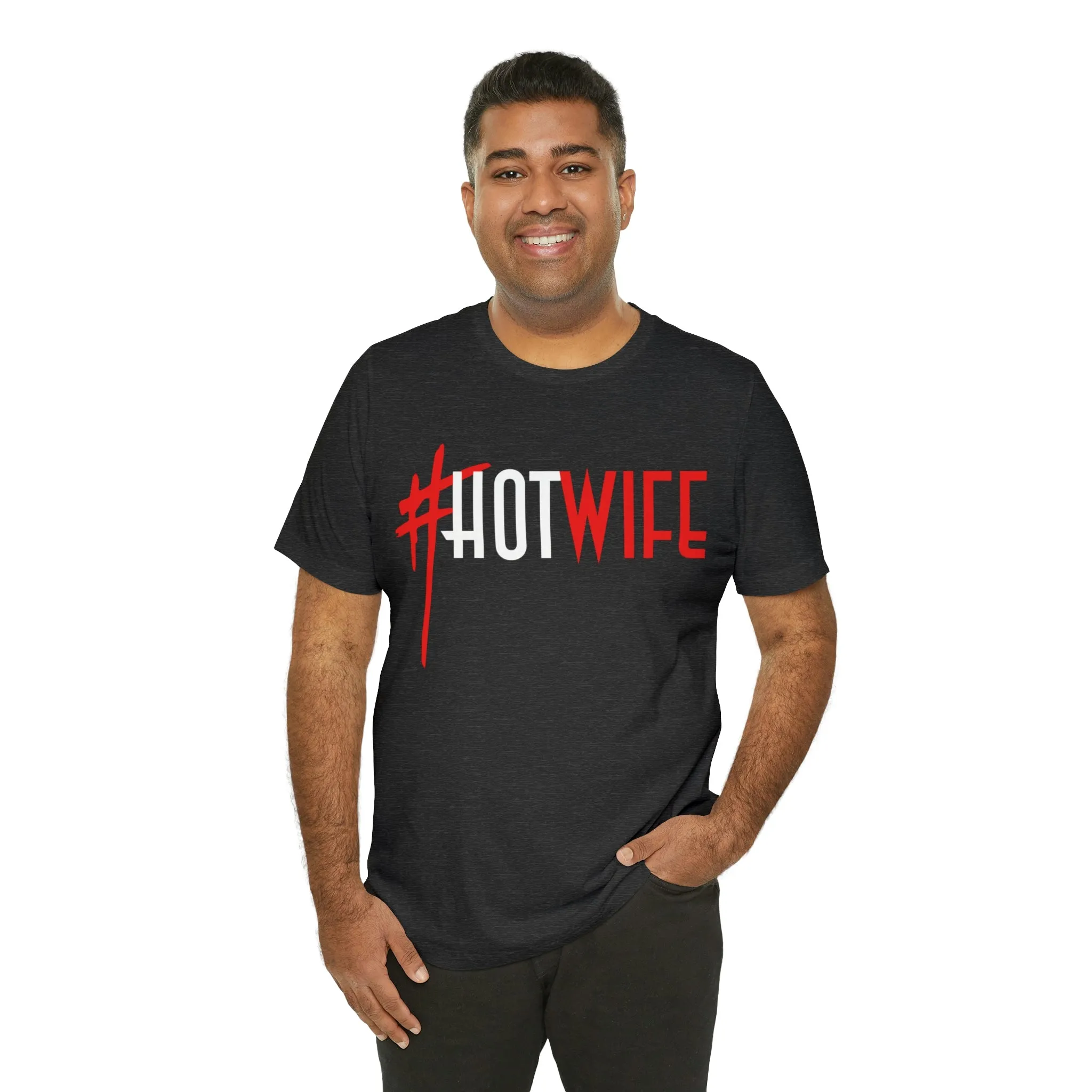 #Hot Wife Unisex Jersey Short Sleeve Tee