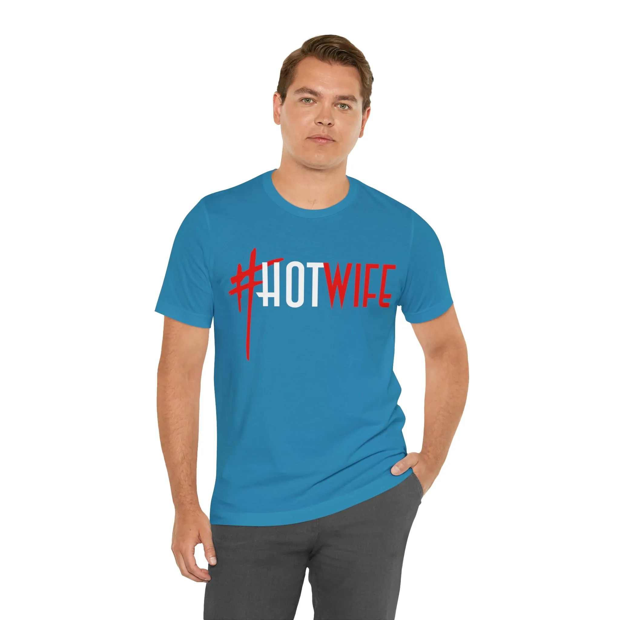 #Hot Wife Unisex Jersey Short Sleeve Tee