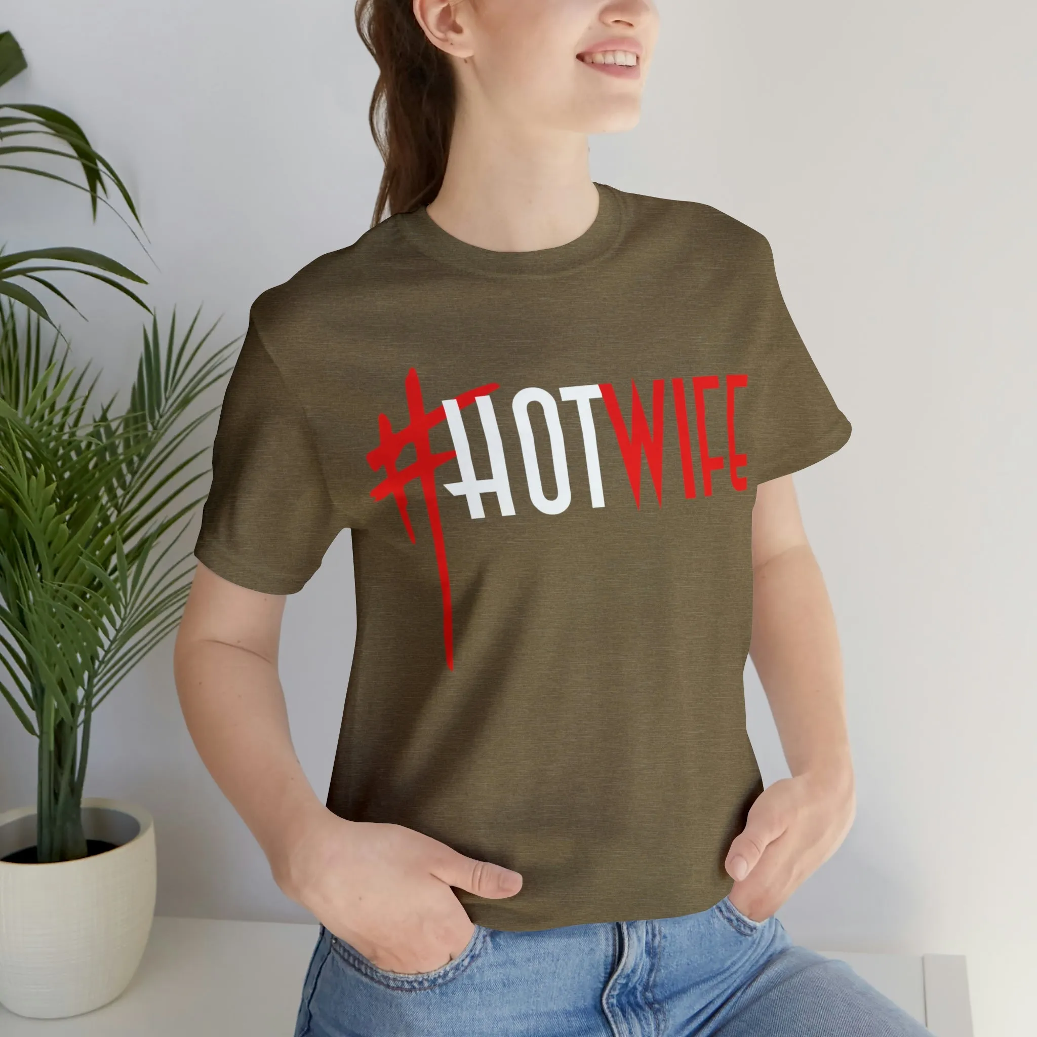 #Hot Wife Unisex Jersey Short Sleeve Tee