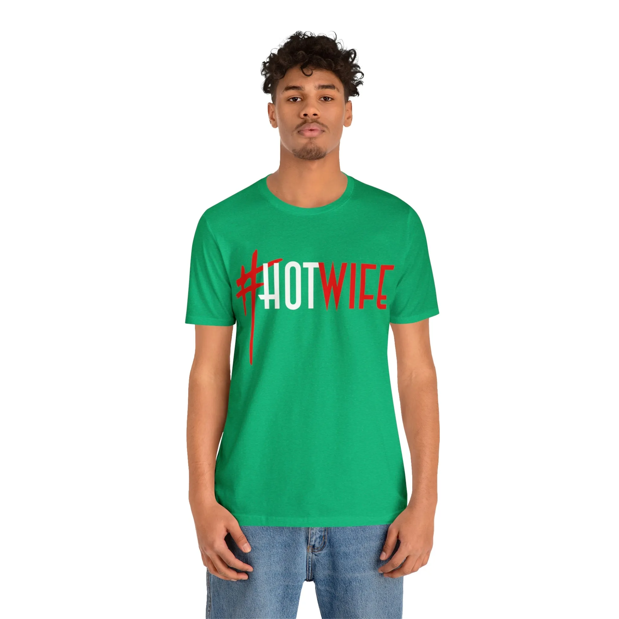 #Hot Wife Unisex Jersey Short Sleeve Tee
