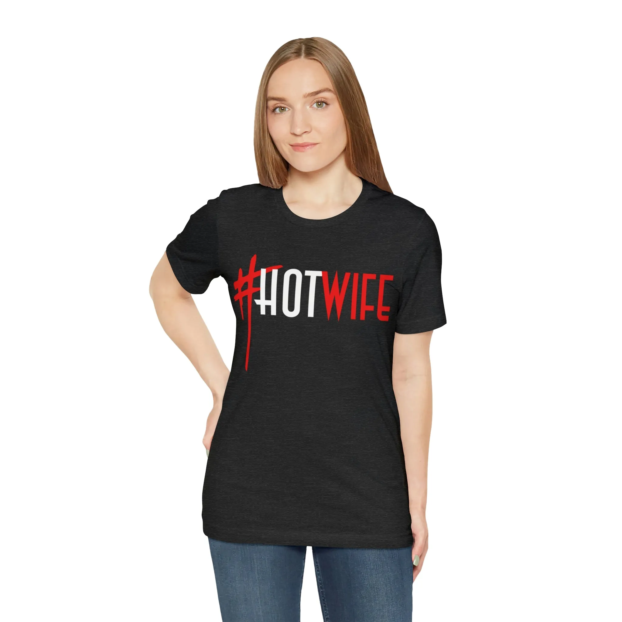 #Hot Wife Unisex Jersey Short Sleeve Tee