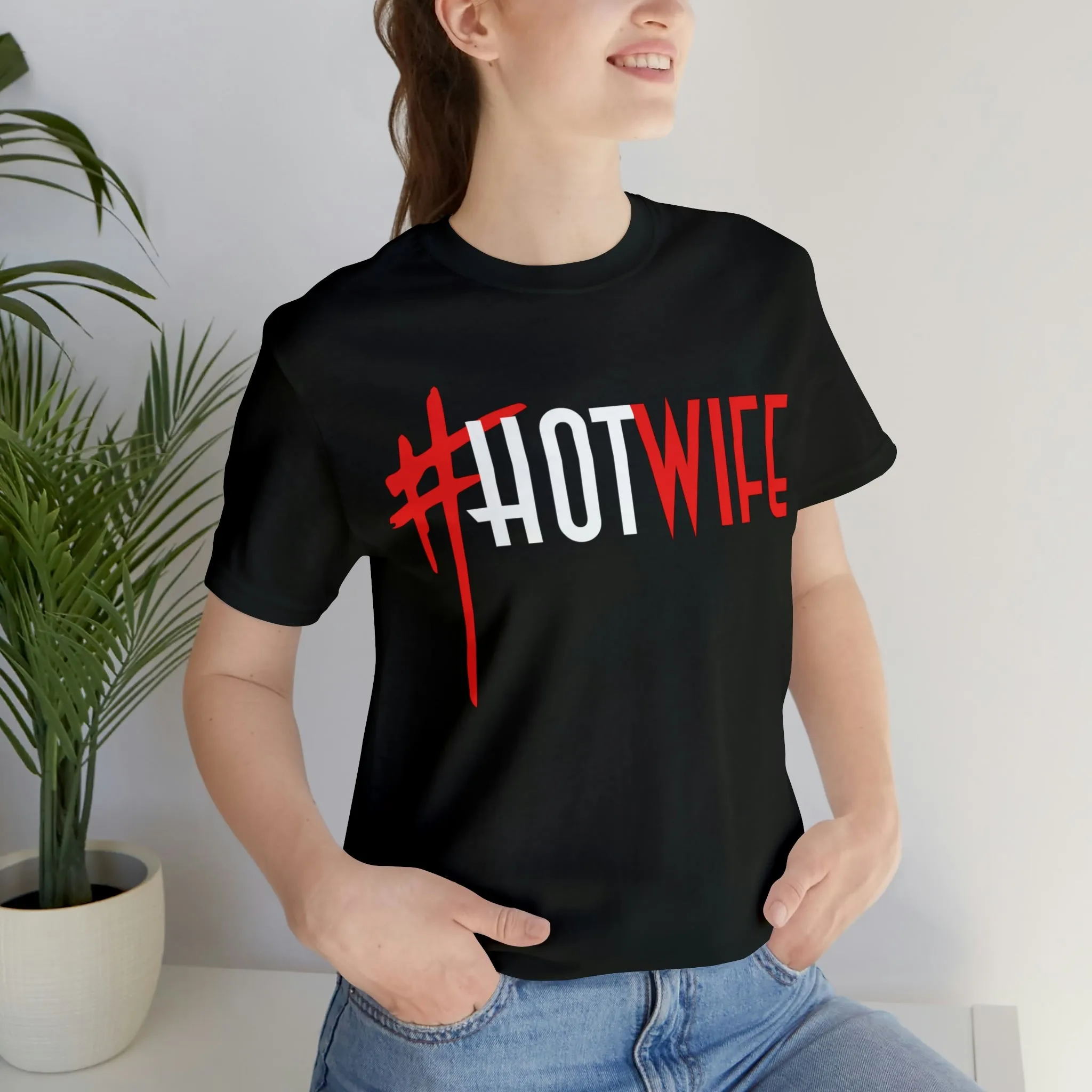 #Hot Wife Unisex Jersey Short Sleeve Tee