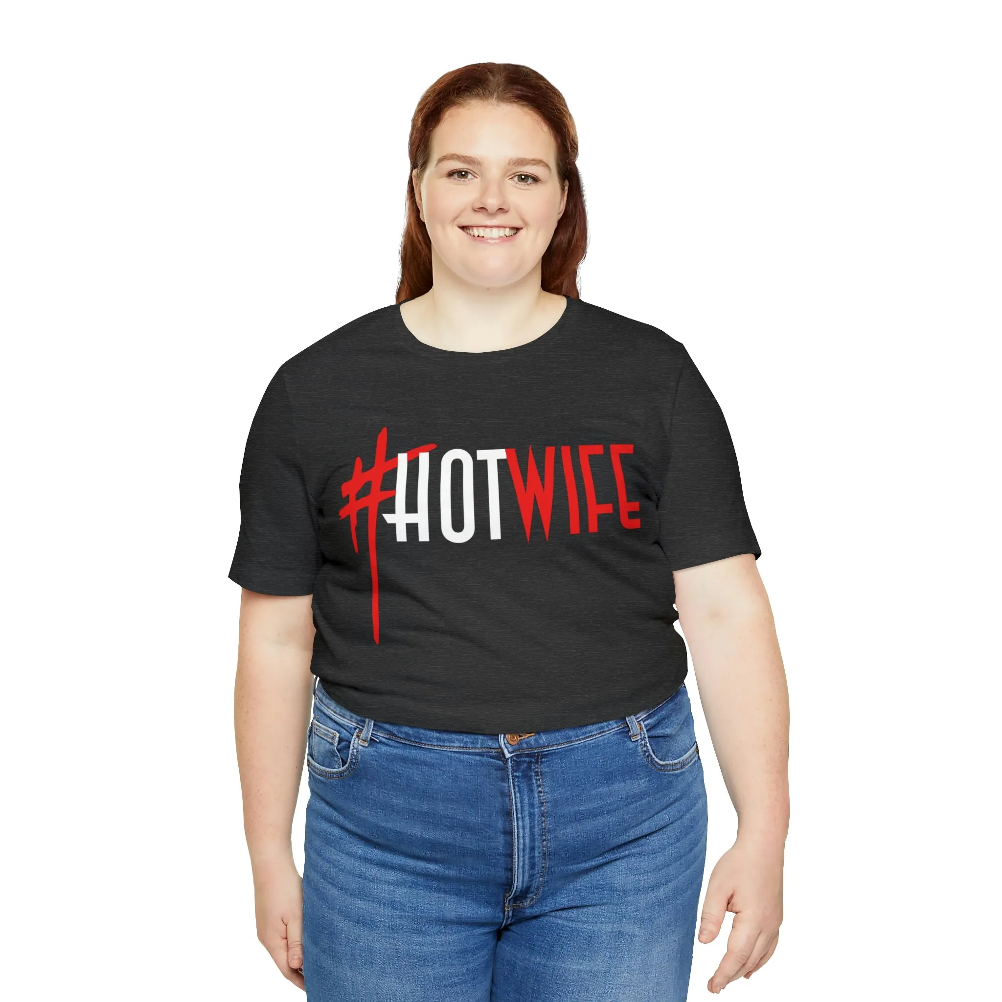 #Hot Wife Unisex Jersey Short Sleeve Tee