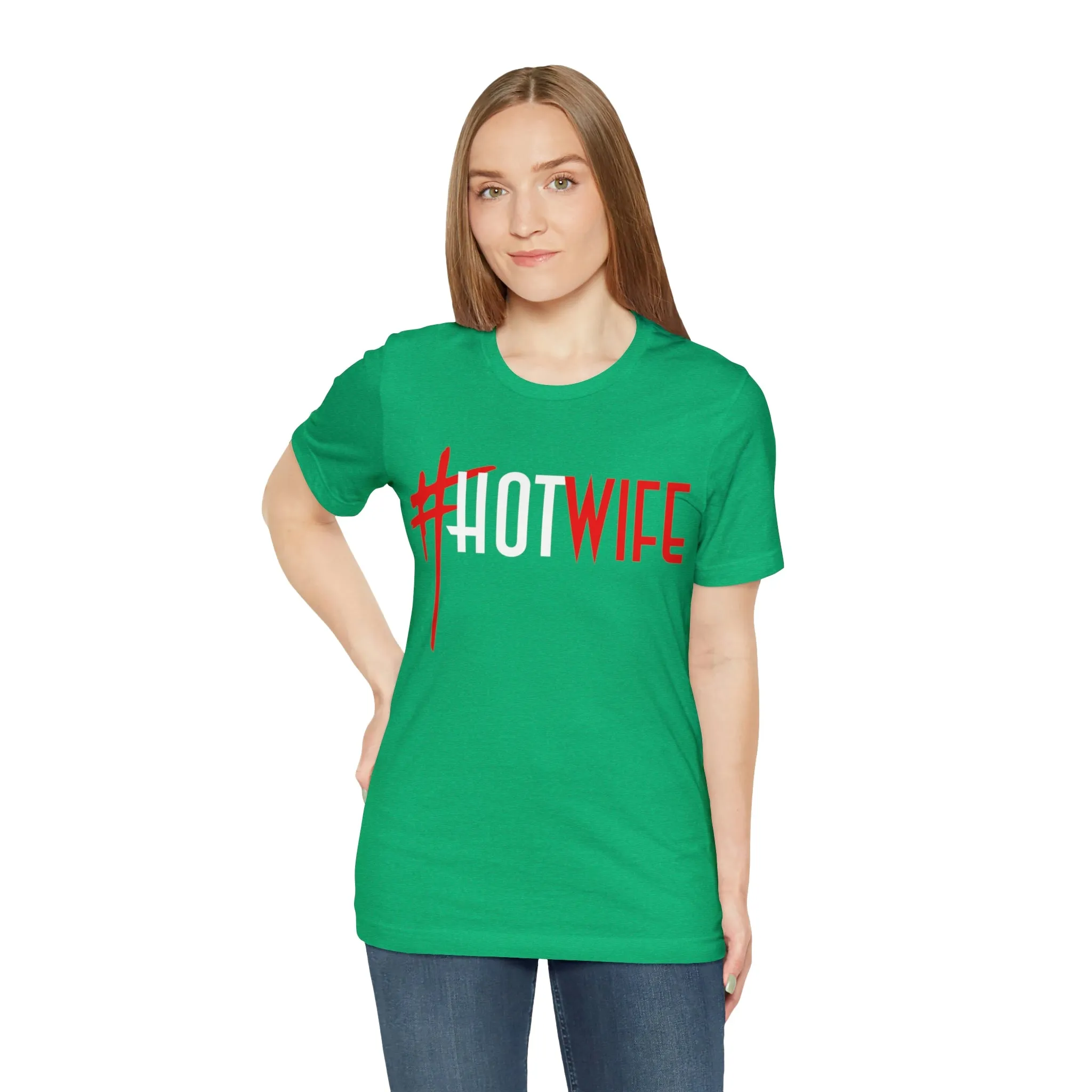 #Hot Wife Unisex Jersey Short Sleeve Tee