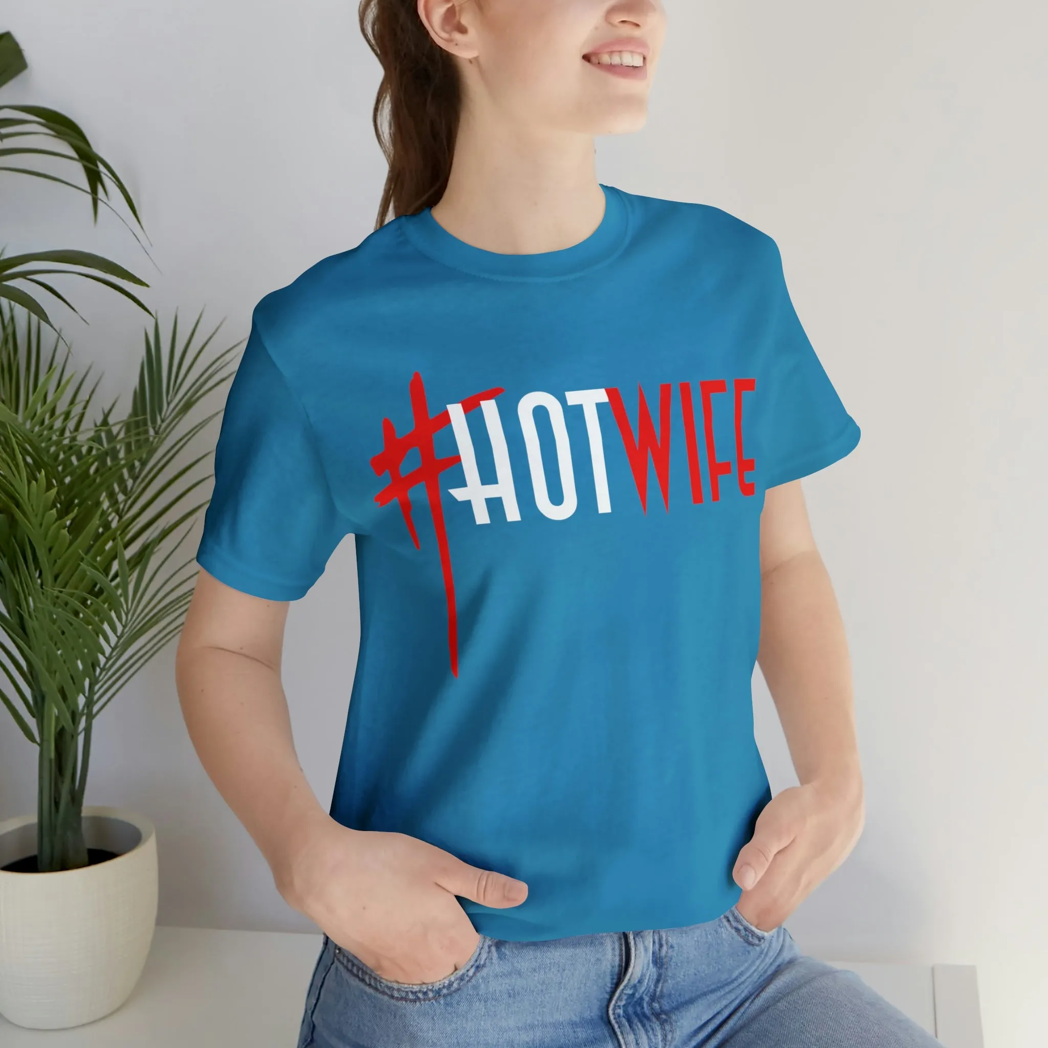 #Hot Wife Unisex Jersey Short Sleeve Tee